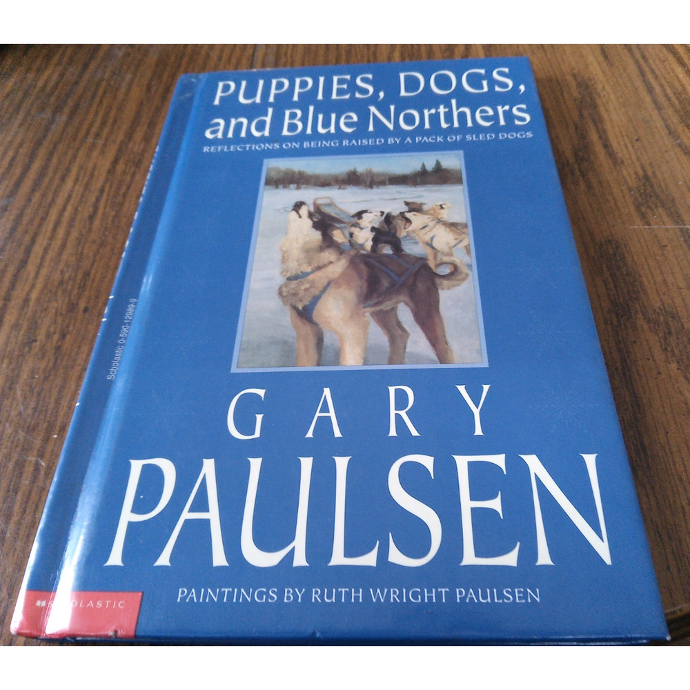 Puppies, Dogs And Blue Northers By Gary Paulsen (1997 Scholastic Books)